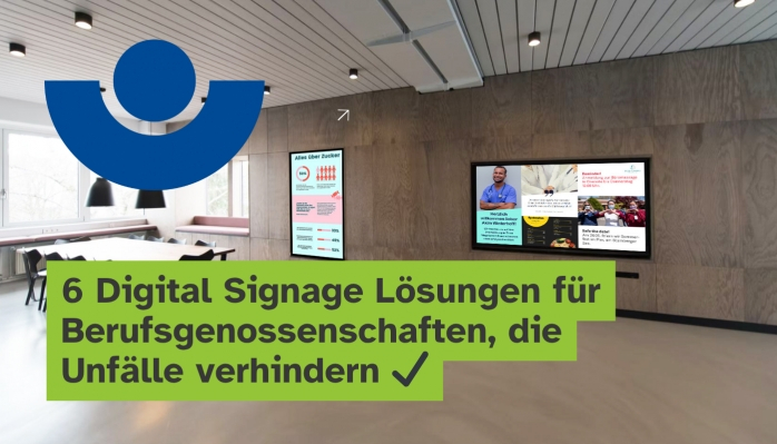 6 Digital Signage Lösungen für Berufsgenossenschaften, die Unfälle verhindern