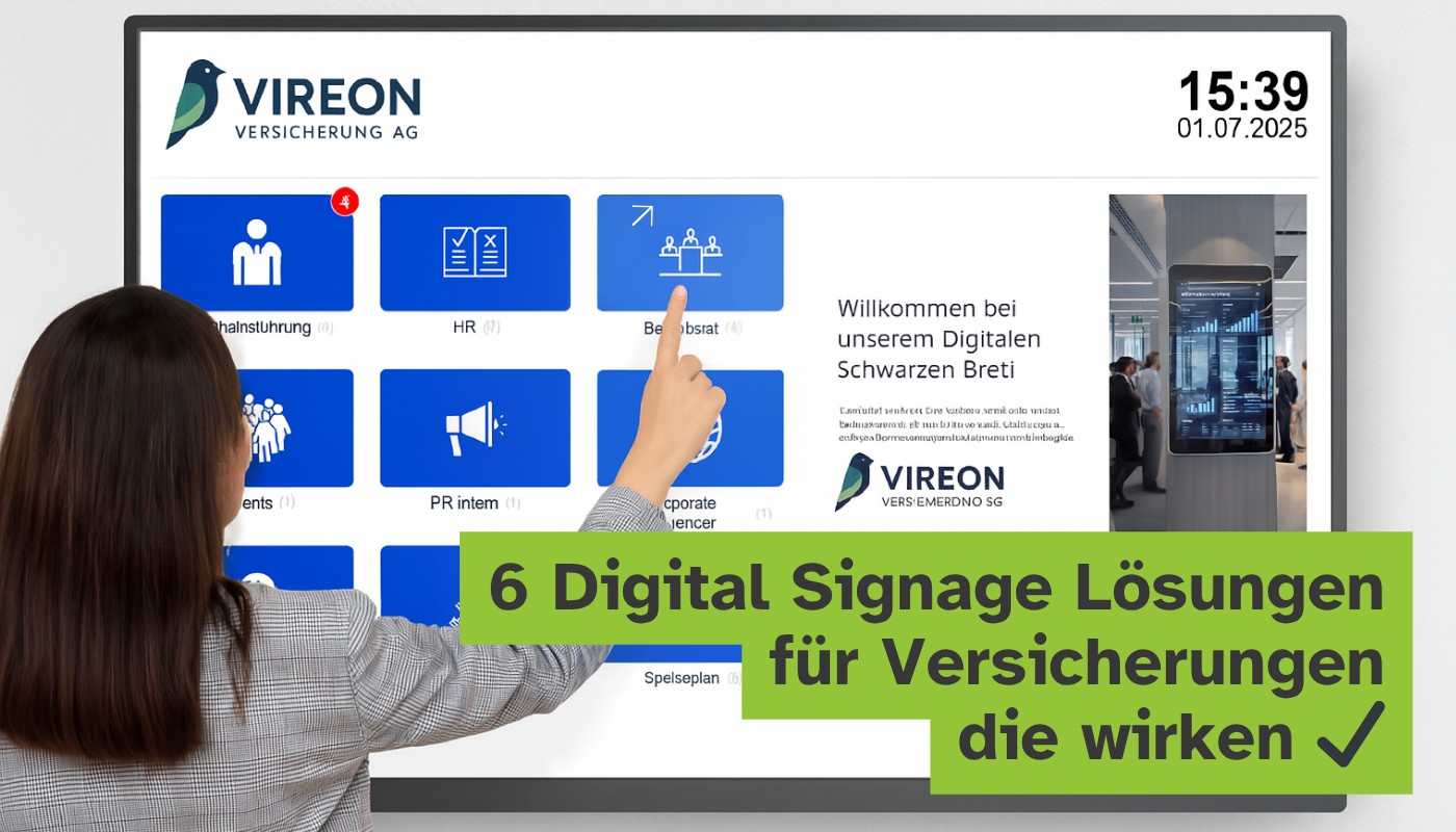 6 Digital-Signage-Lösungen für Versicherungen die wirken